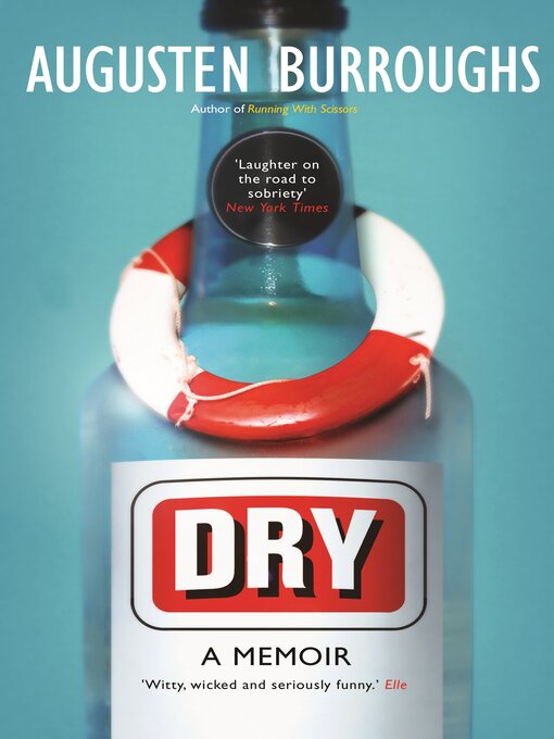 Title details for Dry by Augusten Burroughs - Available